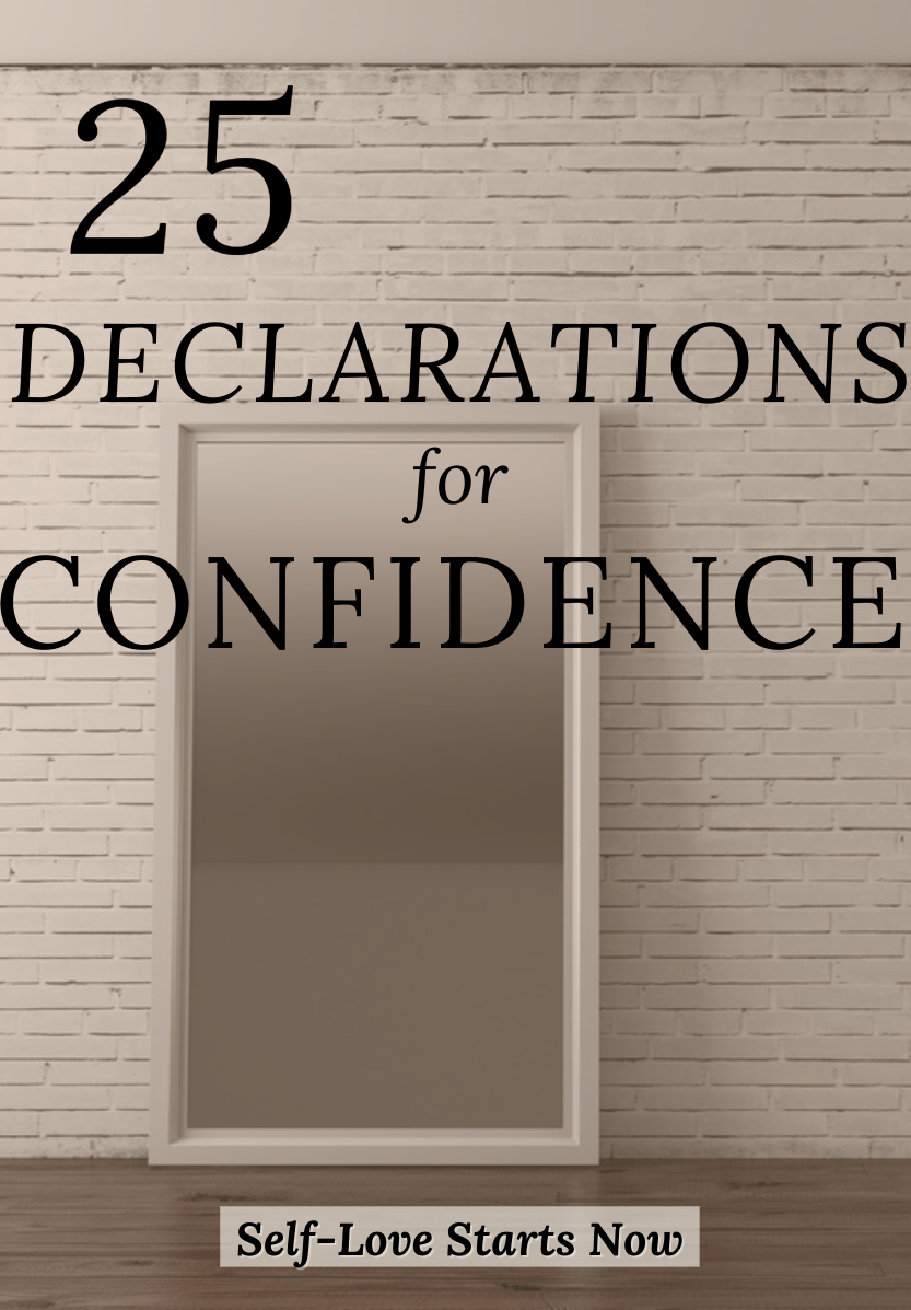 25 DECLARATIONS FOR CONFIDENCE - Self-Confidence - Self Love Starts Now